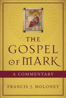 The Gospel of Mark: A Commentary 1565636821 Book Cover