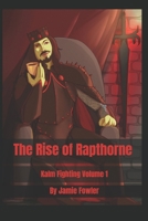 The Rise of Rapthorne: Kalm Fighting Vol. 1 1696816181 Book Cover