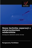 Nowa technika separacji z wykorzystaniem wodorostów 6202887869 Book Cover