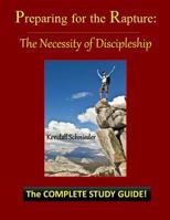Preparing for the Rapture 5.0: The Necessity of Discipleship 1981589295 Book Cover