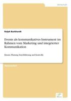 Events ALS Kommunikatives Instrument Im Rahmen Vom Marketing Und Integrierter Kommunikation 3838601920 Book Cover