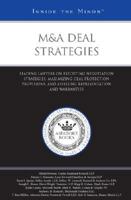M&A Deal Strategies: Leading Lawyers on Executing Negotiation Strategies, Maximizing Deal Protection Provisions, and Assessing Representation and Warranties (Inside the Minds) 0314987010 Book Cover