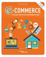 E-commerce: tout savoir avant de créer une boutique en ligne !:4e édition 2416004778 Book Cover