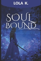 SOULBOUND: A Spicy Fantasy Romance of Fate, Passion, and Power B0FNKPCZ1V Book Cover