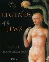 The Legends of the Jews, Volume 1