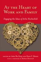 At the Heart of Work and Family 0813549566 Book Cover