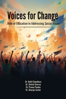VOICES FOR CHANGE: ROLE OF EDUCATION IN ADDRESSING SOCIAL ISSUES B0FRXP9BW3 Book Cover