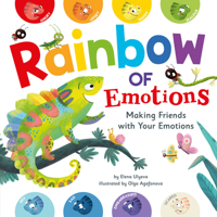 Rainbow of Emotions: Making Friends with Your Emotions 1951100301 Book Cover