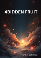 4BIDDEN FRUIT: To the divine within us all B0G311BHXV Book Cover