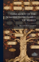 Genealogy of the Somersetshire Family of Meriet 1024677850 Book Cover