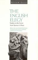 The English Elegy: Studies in the Genre from Spenser to Yeats 0801834716 Book Cover