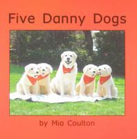 Five Danny Dogs 1933624019 Book Cover