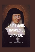 SAINT JANE FRANCES DE CHANTAL B0CGL258F5 Book Cover