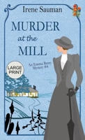 Murder at the Mill: An historical cozy mystery (Emma Berry Mysteries) 0645995339 Book Cover