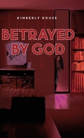 Betrayed By God 1685702767 Book Cover