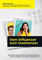 Vom Influencer zum Insolvenzer: Steuerliche Aspekte der Social-Media-Branche rund um Blogger, Influencer, YouTuber & Co 375047849X Book Cover