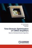 Time-Domain Optimization of CMOS Amplifiers: Based on Distributed Genetic Algorithms 3847329251 Book Cover