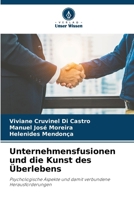 Unternehmensfusionen und die Kunst des Überlebens (German Edition) 6208478758 Book Cover