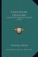 Unpopular Opinions: A Diary of Political Protest 1104518848 Book Cover