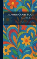 Mother Goose Book: A Work and Play Book for Silent Reading 1025848977 Book Cover