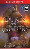 Dukes and Ladders : A LitRPG/Gamelit Adventure 1945346124 Book Cover