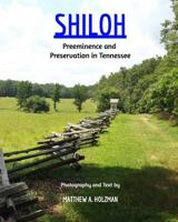 Shiloh: Preeminence and Preservation in Tennessee 1364069040 Book Cover