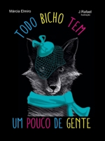 Todo bicho tem um pouco de gente 6580927003 Book Cover