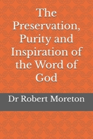 The Preservation, Purity and Inspiration of the Word of God B0H9VMX3NF Book Cover