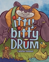 Itty Bitty Drum 0985986352 Book Cover