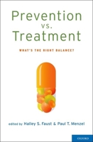 Prevention vs. Treatment: What's the Right Balance? 0199837376 Book Cover