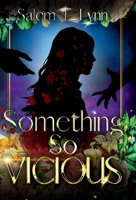 Something So Vicious (The Neutrality Saga) B0DX1KRT4V Book Cover
