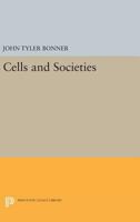 Cells and Societies. 0691626960 Book Cover