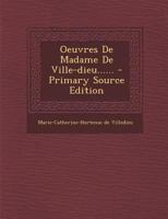 Oeuvres de Madame de Ville-Dieu...... 1017834253 Book Cover