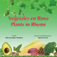 Vegetales En Rima: Plants in Rhyme 1516993926 Book Cover