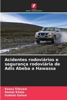 Acidentes rodoviários e segurança rodoviária de Adis Abeba a Hawassa (Portuguese Edition) 6208122678 Book Cover