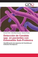 Deteccion de Candida Spp. En Pacientes Con Estomatitis Sub-Protesica 3659058327 Book Cover