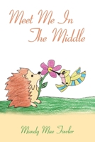 Meet Me In The Middle B0F7KBXQ3H Book Cover