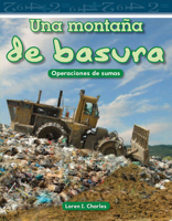 Teacher Created Materials - Mathematics Readers: Una montaña de basura (A Mountain of Trash) - Grade 1 - Guided Reading Level M 1433327236 Book Cover