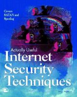 Actually Useful Internet Security Techniques 1562055089 Book Cover