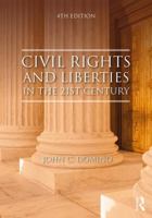 Civil Rights & Liberties in the 21st Century (3rd Edition) 0321436040 Book Cover