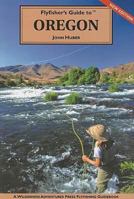 Flyfisher's Guide to Oregon (The Wilderness Adventures Flyfisher's Guide Series) 1885106386 Book Cover