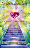 Dreaming about love-The Coming of the Angels-volume 2 0359568998 Book Cover