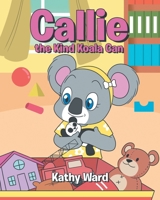 Callie the Kind Koala Can B0GSCCZSKM Book Cover