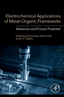 Electrochemical Applications of Metal-Organic Frameworks: Advances and Future Potential 0323907849 Book Cover