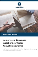 Numerische Lösungen instationärer freier Konvektionswärme: und Massentransfereffekte auf vertikale Kegel unter Verwendung eines Netzwerksimulationsmodells 6205967812 Book Cover