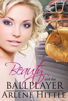Beauty and the Ballplayer 1535051213 Book Cover