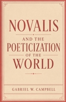 Novalis and the Poeticization of the World B0HFLQN4NH Book Cover