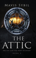 The Attic. Are you sure you want to enter? Book 2 108785993X Book Cover