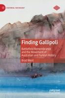 Finding Gallipoli: Battlefield Remembrance and the Movement of Australian and Turkish History 3030988783 Book Cover