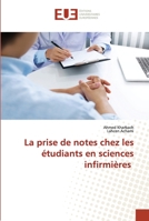 La prise de notes chez les étudiants en sciences infirmières 6203435457 Book Cover